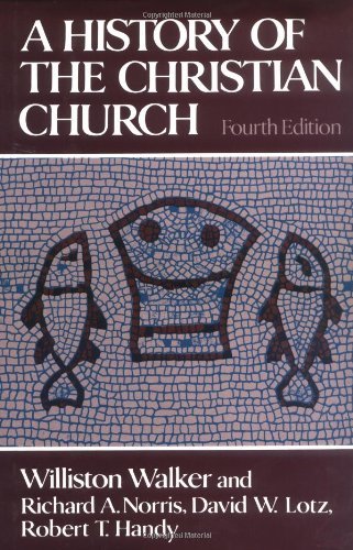 Williston Walker History Of The Christian Church 0004 Edition; 
