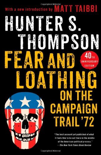 Hunter S. Thompson/Fear and Loathing on the Campaign Trail '72@0040 EDITION;Anniversary