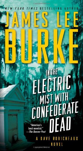 James Lee Burke/In the Electric Mist with Confederate Dead