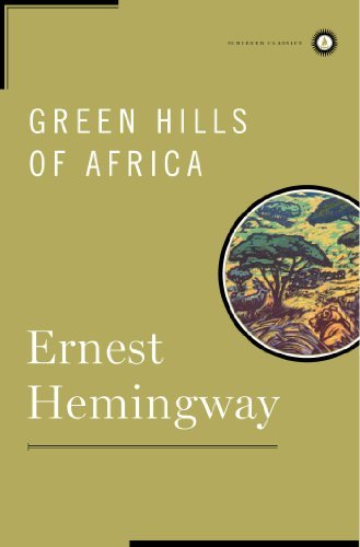 Ernest Hemingway Green Hills Of Africa 