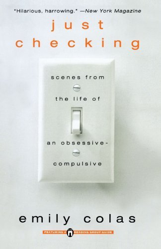 Emily Colas/Just Checking@ Scenes from the Life of an Obsessive-Compulsive