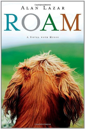 Alan Lazar/Roam@ A Novel with Music