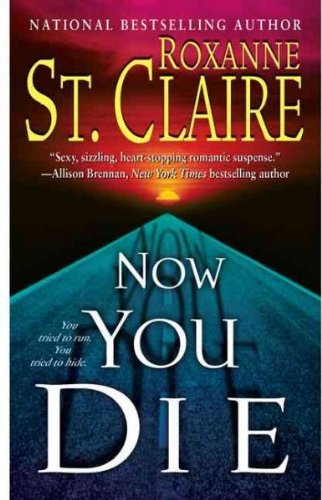 Roxanne St Claire Now You Die 