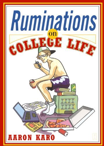 Aaron Karo/Ruminations on College Life