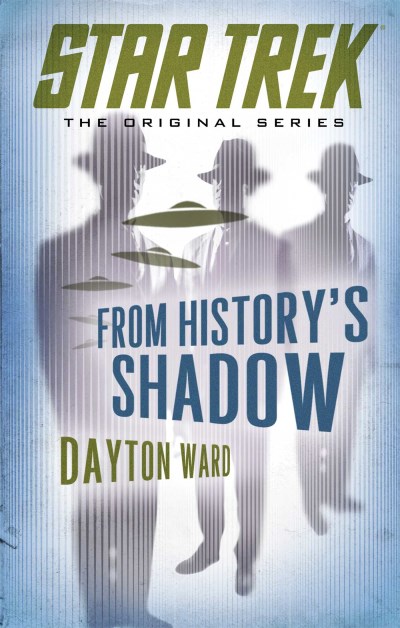 Dayton Ward/From History's Shadow