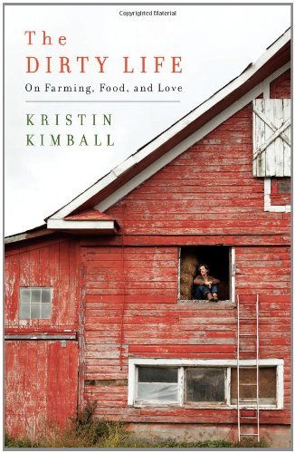 Kristin Kimball/The Dirty Life@On Farming, Food, and Love