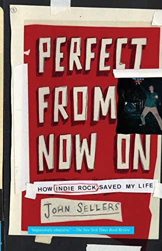 John Sellers/Perfect from Now on@ How Indie Rock Saved My Life