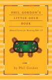 Phil Gordon Phil Gordon's Little Gold Book Advanced Lessons For Mastering Poker 2.0 