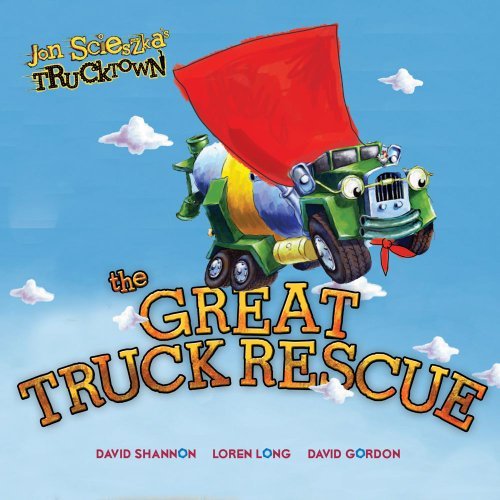 Jon Scieszka/The Great Truck Rescue