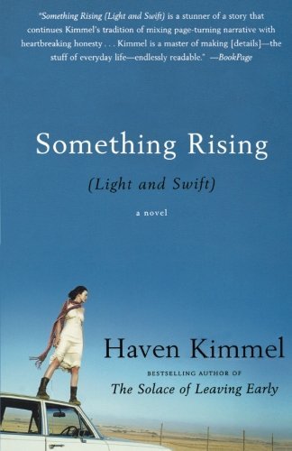 Haven Kimmel/Something Rising (Light and Swift)