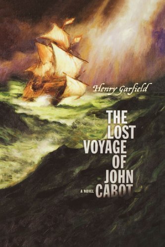 Henry Garfield The Lost Voyage Of John Cabot 