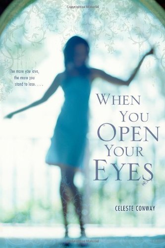 Celeste Conway/When You Open Your Eyes