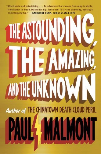 Paul Malmont The Astounding The Amazing And The Unknown New 