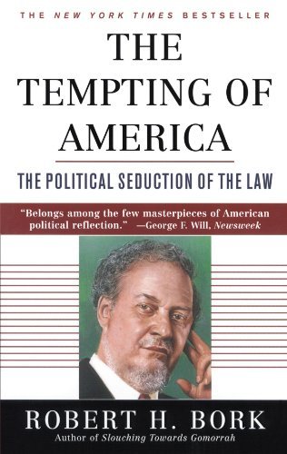 Robert H. Bork/The Tempting of America