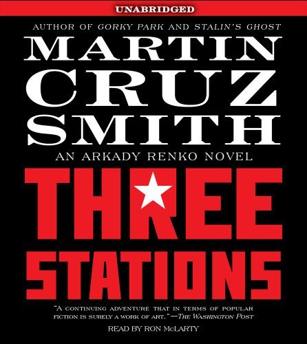 Martin Cruz Smith/Three Stations