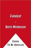 Boyd Morrison The Catalyst 