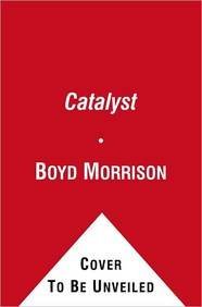 Boyd Morrison The Catalyst 