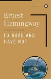 Ernest Hemingway To Have And Have Not Classic 