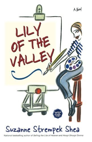 Suzanne Strempek Shea/Lily of the Valley