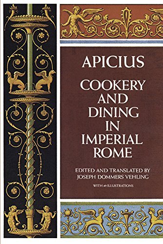 Joseph Dommers Vehling Cookery And Dining In Imperial Rome Revised 