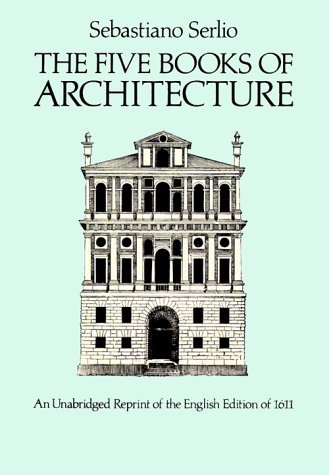 Sebastian Serlio Five Books Of Architecture The 