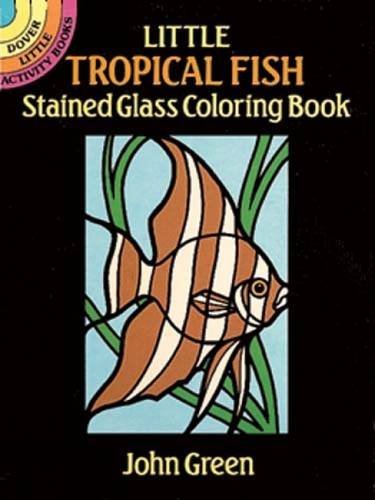 John Green Little Tropical Fish Stained Glass Coloring Book 