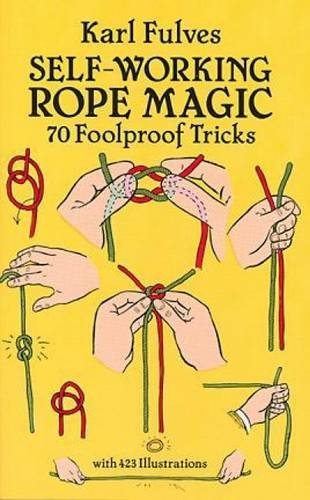 Karl Fulves/Self-Working Rope Magic@ 70 Foolproof Tricks