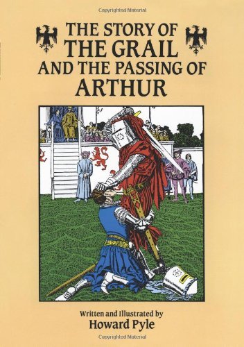 Howard Pyle The Story Of The Grail And The Passing Of Arthur Revised 