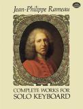 Jean Philippe Rameau Complete Works For Solo Keyboard 