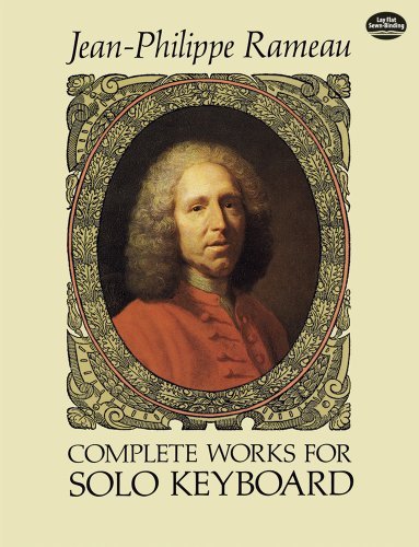 Jean Philippe Rameau Complete Works For Solo Keyboard 