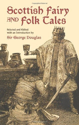 George Douglas Scottish Fairy And Folk Tales 