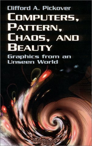 Clifford A. Pickover Computers Pattern Chaos And Beauty 