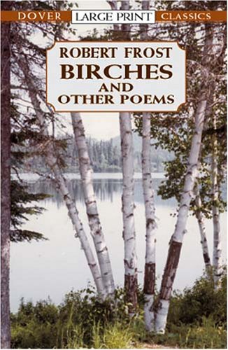 Robert Frost Birches And Other Poems Large Print 