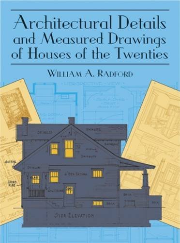 William A. Radford Architectural Details And Measured Drawings Of Hou 