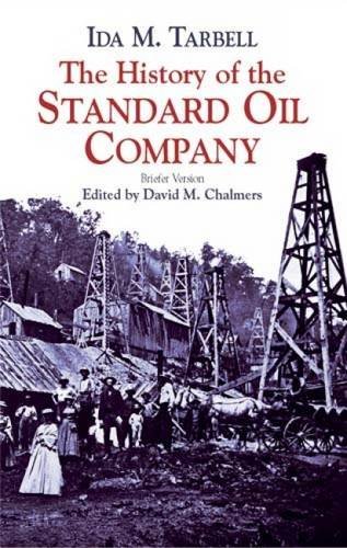 Ida M. Tarbell The History Of The Standard Oil Company Briefer Version 