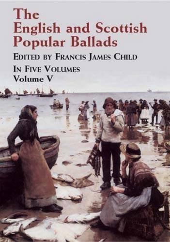 Francis James Child The English And Scottish Popular Ballads Volume 5 
