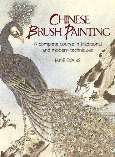 Jane Evans Chinese Brush Painting A Complete Course In Traditional And Modern Techn 