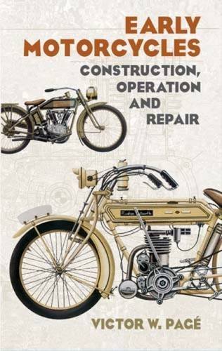 Victor W. Page Early Motorcycles Construction Operation And Repair 