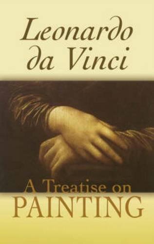 Leonardo Da Vinci A Treatise On Painting 