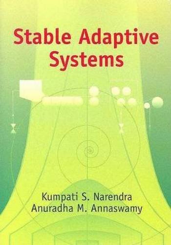 Kumpati S. Narendra Stable Adaptive Systems 