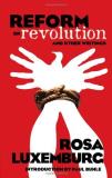 Rosa Luxemburg Reform Or Revolution And Other Writings 