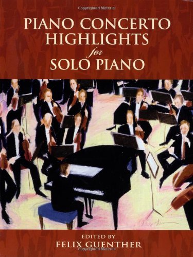 Felix Guenther Piano Concerto Highlights For Solo Piano 