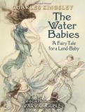 Charles Kingsley The Water Babies A Fairy Tale For A Land Baby 