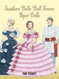 Tom Tierney Southern Belle Ball Gowns Paper Dolls 