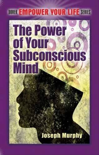 Joseph Murphy/The Power of Your Subconscious Mind