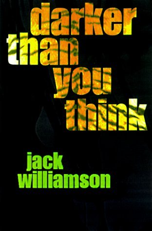 Jack Williamson/Darker Than You Think
