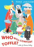 Tove Jansson Who Will Comfort Toffle? A Tale Of Moomin Valley 