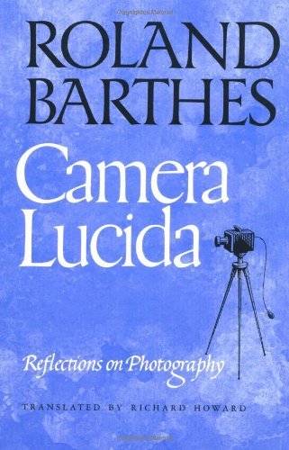 Roland Barthes Camera Lucida Reflections On Photography 