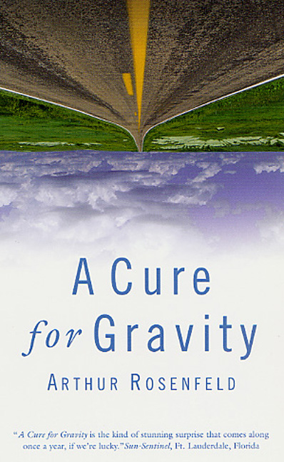 Arthur Rosenfeld Cure For Gravity 