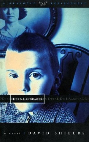 David Shields/Dead Languages